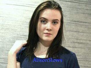 AlisonSlows