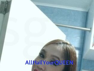 AllHailYourQUEEN