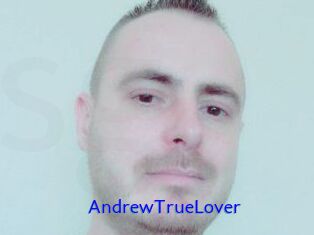 AndrewTrueLover