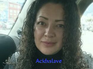 Acidxslave