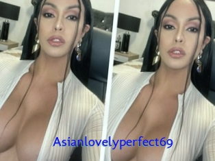 Asianlovelyperfect69
