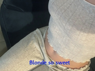 Blonde_so_sweet