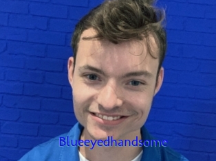 Blueeyedhandsome