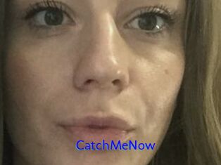 CatchMeNow