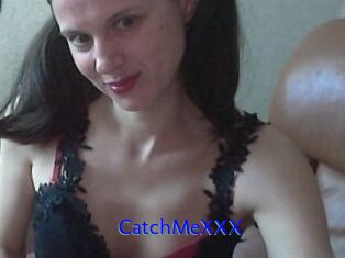 CatchMeXXX