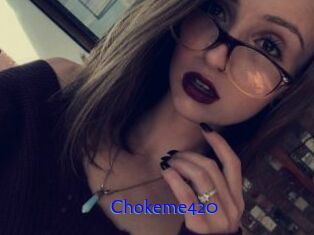 Chokeme420