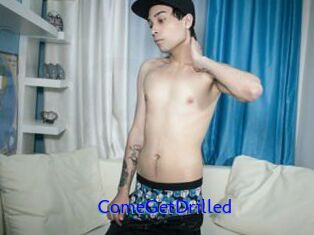 ComeGetDrilled