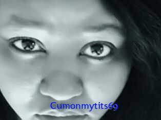 Cumonmytits69