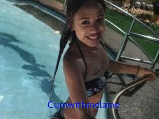 Cumwithmelaine