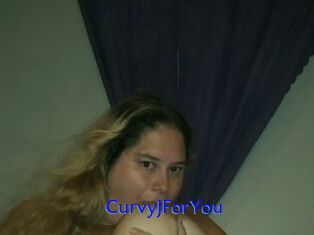 CurvyJForYou