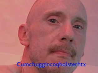 Cumchuggincoqholsterhtx
