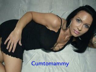 Cumtomammy