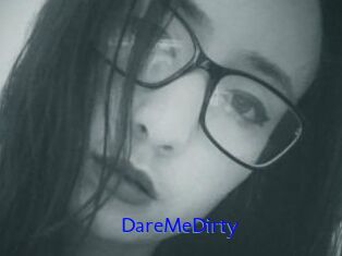 DareMeDirty