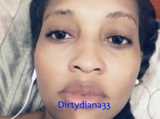 Dirtydiana33