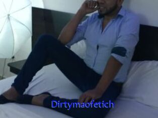 Dirtymaofetich