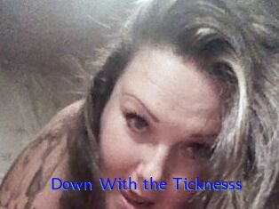 Down_With_the_Ticknesss