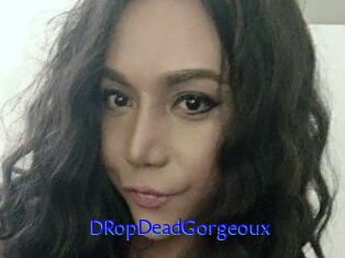 DRopDeadGorgeoux