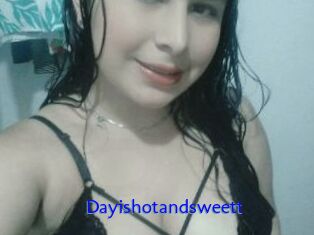 Dayishotandsweett