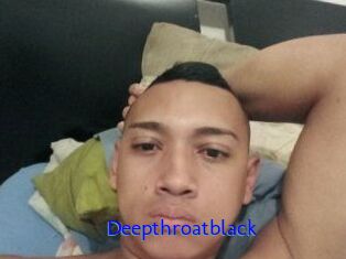 Deepthroatblack