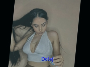 Delaj