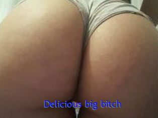 Delicious_big_bitch