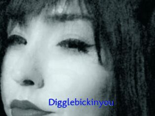 Digglebickinyou