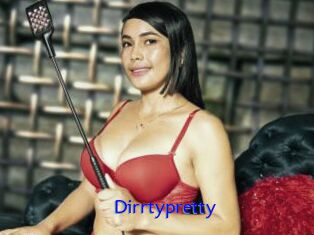 Dirrtypretty