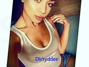 Dirtyddee