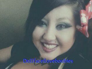 Dollfaceiloveboobies