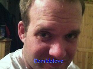 Domidolove