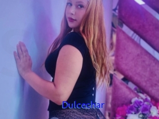 Dulcechar