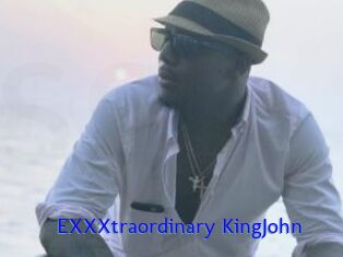 EXXXtraordinary_KingJohn