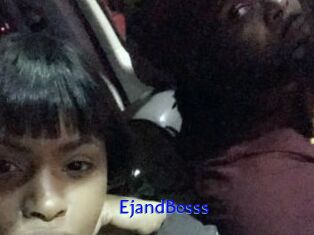 EjandBosss