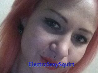 ElectraSexySquirt