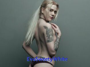 EvaSweetyWhite