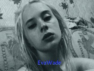 EvaWade