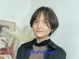 Editafulwood