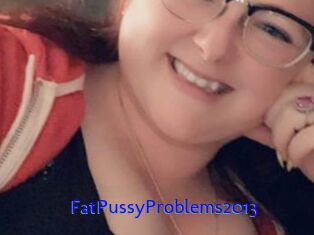 FatPussyProblems2013