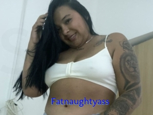 Fatnaughtyass
