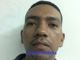 Greathotdickx