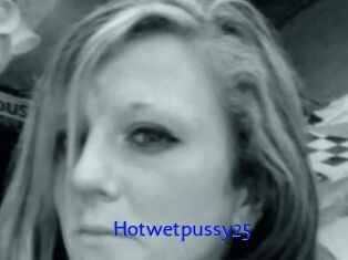 Hotwetpussy25
