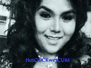 HotCOCKwetCUM