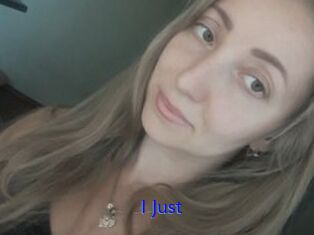 I_Just_