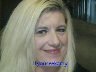 Ifyouseekamy