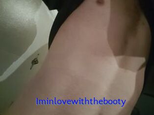 Iminlovewiththebooty