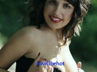 Itwillbehot