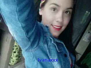Ivanaxxx