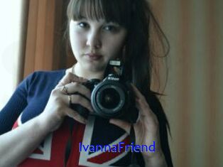 IvannaFriend Sexo Gratis