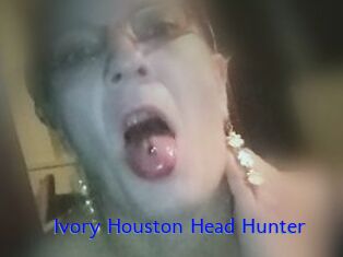 Ivory_Houston_Head_Hunter