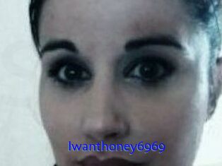 Iwanthoney6969